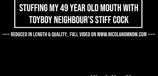 Stuffing My 49 Year Old Mouth With Toyboy Neighbours Stiff Cock